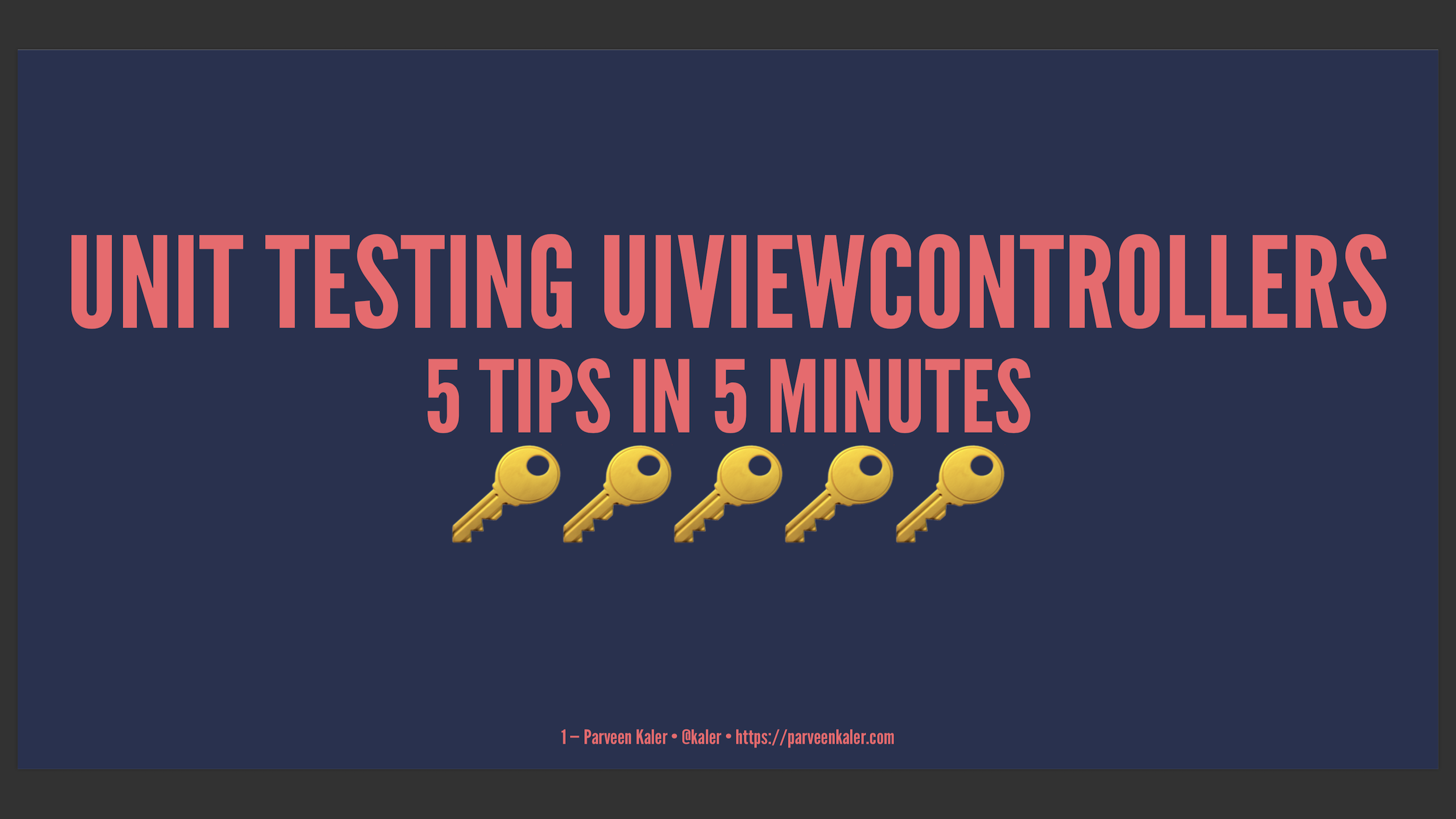NSSpain 2018 | Unit Testing UIViewController: 5 Tips in 5 Minutes